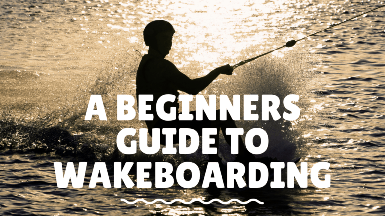 beginners guide to wakeboarding