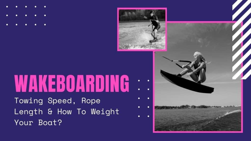 wakeboarding speed, rope, weight